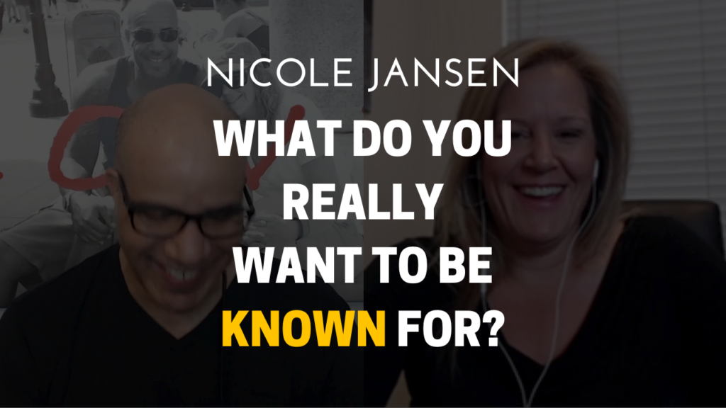 What do you really want to be known for? Nicole Jansen and Aaron Keith Hawkins, Unbreakable Success Podcast Episode 53